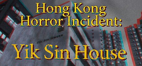 Hong Kong Horror Incident: Yik Sin House Game