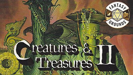 Fantasy Grounds - Creatures & Treasures II DLC