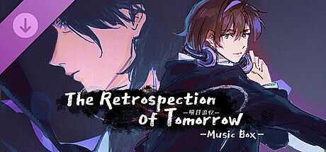 The Retrospection Of Tomorrow - Music Box
