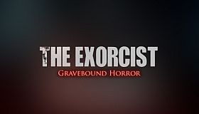 The Exorcist: Gravebound Horror