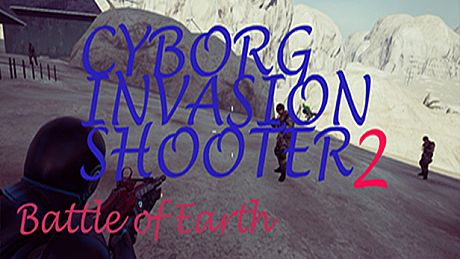 Cyborg Invasion Shooter 2: Battle Of Earth Game