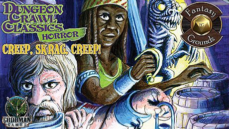 Fantasy Grounds - Dungeon Crawl Classics Horror #5: Creep, Skrag, Creep! (DCC) DLC