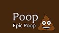 Poop - Epic Poop