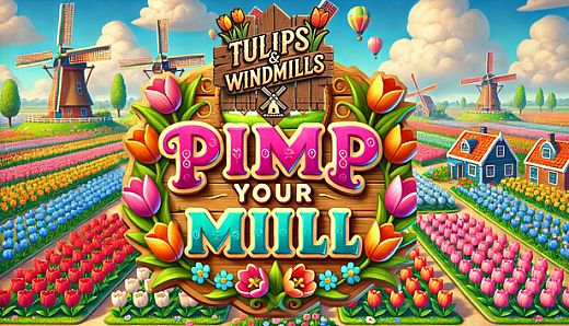 Tulips & Windmills - Pimp Your Mill