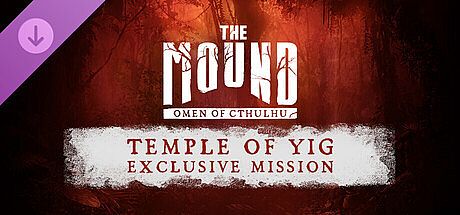 The Mound: Omen of Cthulhu - Temple of Yig Exclusive Mission DLC