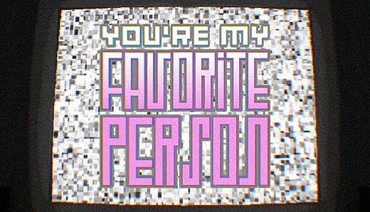 You're My Favorite Person