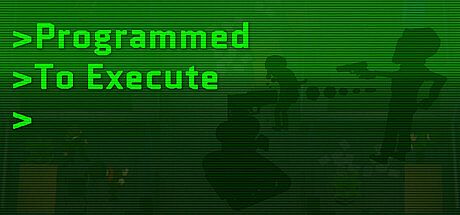 Programmed To Execute