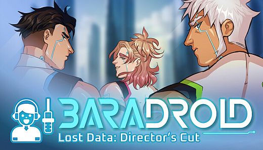Baradroid - Lost Data: Director’s Cut