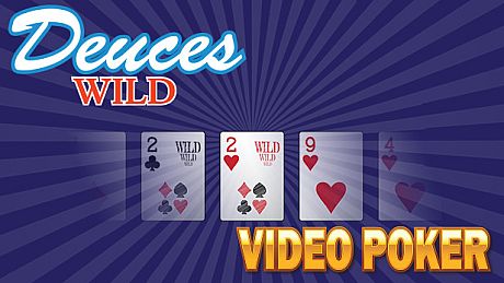 Deuces Wild - Video Poker Game