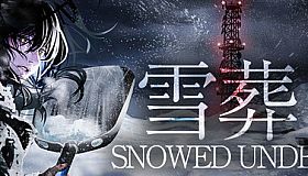 Snowed Under | 雪葬