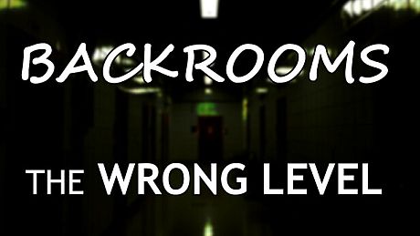 Backrooms: The Wrong Level