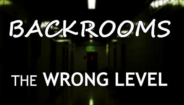 Buy Backrooms: The Wrong Level