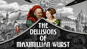 The Delusions of Maximillian Wurst