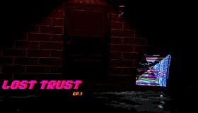 Lost Trust-Episode 1