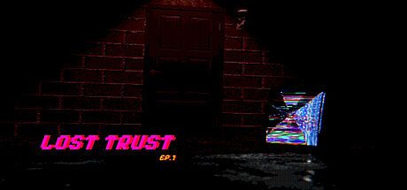 Lost Trust-Episode 1 Game