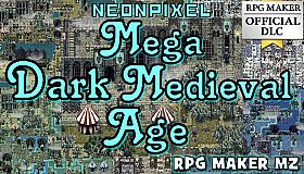 RPG Maker MZ - NEONPIXEL - Mega Dark Medieval Age