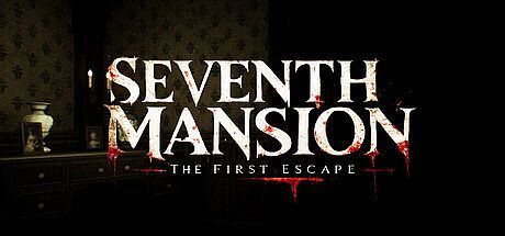 Seventh Mansion: The First Escape