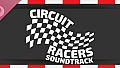 Circuit Racers Soundtrack