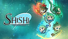 Shishi : Timeless Prelude