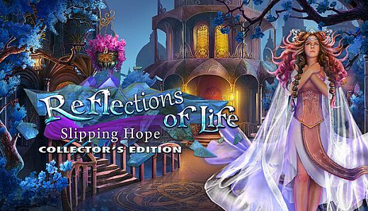 Reflections of Life: Slipping Hope Collector's Edition