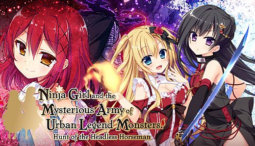 Ninja Girl and the Mysterious Army of Urban Legend Monsters! ~Hunt of the Headless Horseman~