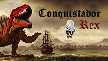 Conquistador Rex Game