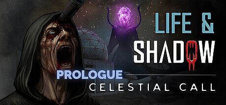 Life & Shadow: Celestial Call - Prologue