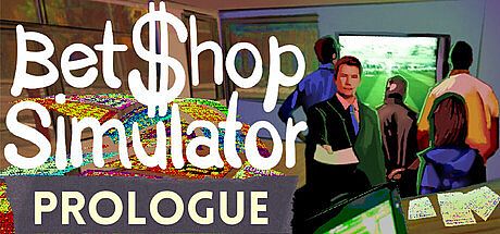 Bet Shop Simulator Prologue