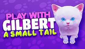 Play With Gilbert - A Small Tail