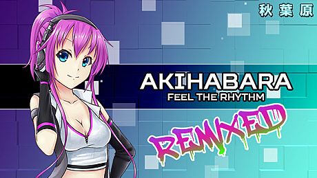 Akihabara - Feel the Rhythm Remixed Game