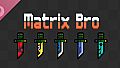 Matrix Bro Soundtrack