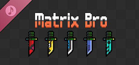 Matrix Bro Soundtrack