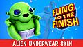 Fling to the Finish - Alien Underwear Skin