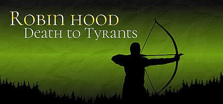 Robin Hood: Death to Tyrants Game