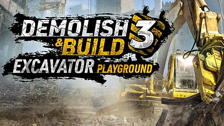 Demolish & Build 3: Excavator Playground Game