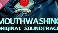 Mouthwashing Soundtrack