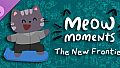Meow Moments: The New Frontier