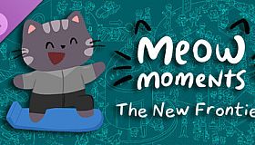 Meow Moments: The New Frontier