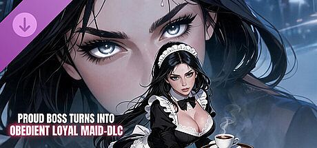 Proud Boss Turns Into Obedient Loyal Maid-DLC