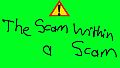 The Scam - Scam within a scam