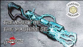 Fantasy Grounds - Treasury of the Machine