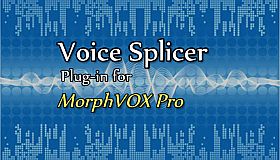 MorphVOX Pro - Voice Splicer