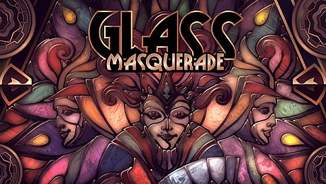 Glass Masquerade