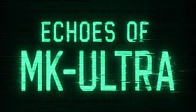 Echoes of MK-ULTRA