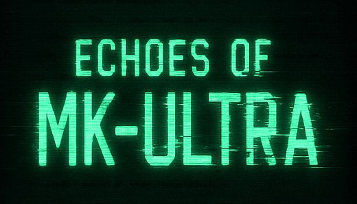 Echoes of MK-ULTRA