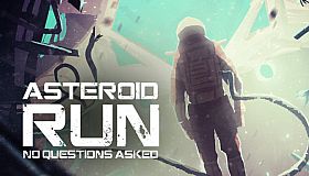 Asteroid Run: No Questions Asked