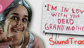I'm in Love With Your Dead Grandmother Soundtrack