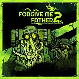 Forgive Me Father 2