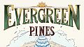 Evergreen: Pines Expansion