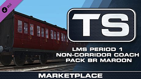 TS Marketplace: LMS Period 1 Non-Corridor Coach Pack BR Maroon DLC